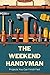 The Weekend Handyman: Projects You Can Finish Fast