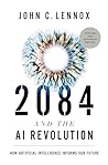 2084 and the AI R...