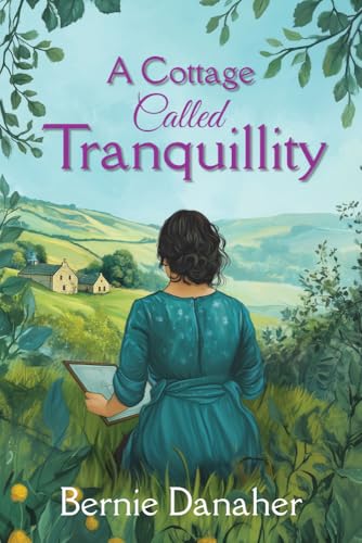 A Cottage Called Tranquillity: a funny and moving later-in-life romance (Kindle Edition)