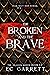 The Broken and The Brave (The Dragon Queen Book 1.5)