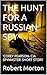 THE HUNT FOR A RUSSIAN SPY:...