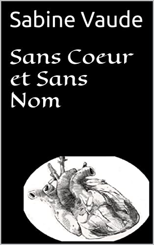 Sans Coeur et Sans Nom (La série noire t. 1) (French Edition)