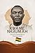 Kwame Nkrumah: Ghana’s Inde...