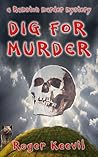Dig For Murder: a Ramston murder mystery (The Ramston Murder Mysteries) Dig For Murder: a Ramston murder mystery (The Ramston Murder Mysteries)