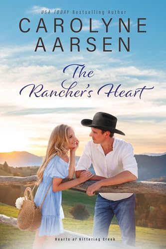The Rancher's Heart (Hearts of Kittering Creek, #2)