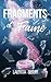Fragments of fame: Une romance proximité forcée et enemies to lovers percutante (French Edition)