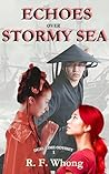 Echoes over Stormy Sea (Dual-time Odyssey Book 1) Echoes over Stormy Sea (Dual-time Odyssey Book 1)