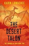 The Desert Talon (The Crowns of Ishia #2) Book cover for The Desert Talon (The Crowns of Ishia #2)