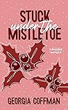 Stuck Under the Mistletoe