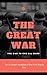 The Great War: An In-Depth Analysis of the First World War (History)