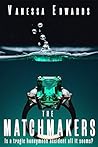 The Matchmakers by Vanessa Edwards