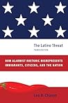The Latino Threat...