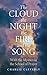 The Cloud, The Night, The Fire and the Song by Charlie Cleverly