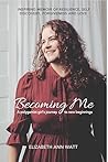 Becoming Me: A Po...