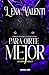 PARA OÍRTE MEJOR: A veces, hay que alzar la voz (LAS SOMBRAS DEL ALPHA) (Spanish Edition)