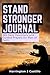 Stand Stronger Journal: 365...