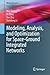 Modeling, Analysis, and Optimization for Space-Ground Integrated Networks (Wireless Networks)