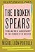 The Broken Spears: The Aztec Account of the Conquest of Mexico (Beacon Classics)