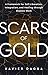 Scars of Gold: A Framework ...