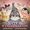 Kitty vs. Kindergarten by Martha Freeman