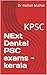 NExt Dental PSC exams - ker...
