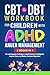 CBT & DBT Workbook for Chil...