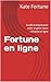 Fortune en ligne: Guide pra...
