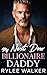 My Next Door Billionaire Daddy (Grumpy Billionaire Protector Daddies)