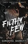 Filthy Few by Samantha  Barrett