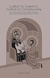 Called to Carmel, Called to Community: Reflections on the Carmelite Rule, Secular Constitutions, and Statutes Book cover for Called to Carmel, Called to Community: Reflections on the Carmelite Rule, Secular Constitutions, and Statutes