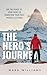 The Hero's Journey by Mark R. Williams