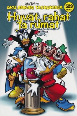 Hyvät, rahat ja rumat (Aku Ankan taskukirja, #529)