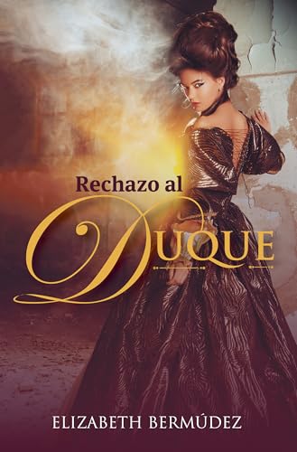 RECHAZO AL DUQUE (Spanish Edition)