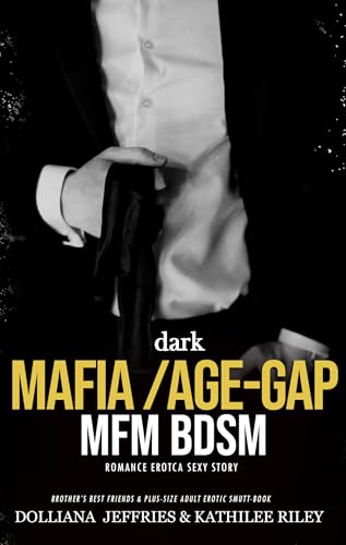 Dark Mafia Age-Gap MFM BDSM Romance Erotca Sexy Story: Brother’s Best Friends & Plus-Size Adult Erotic Smutt-Book (Forced & Steamy Romance, Reverse Harem, Spanking Virgin 10)