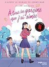 A tous les garçons que j'ai aimés (A tous les garçons #1)