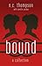 Bound: A Collection