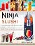 Ninja slushi cookbook for b...