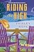 Riding the High: A Silver Pines Novel (Silver Pines Ranch Series)