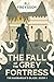 The Fall of the Grey Fortress by Elí Freysson