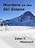 Murders on the Ski Slopes
