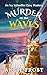 Murder on the Waves: A Comp...