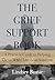 The Grief Support Book by Lindsey Bussie