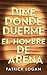 Dime Donde Duerme El Hombre...
