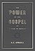 The Power of the Gospel: A ...