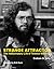 Strange Attractor: The Hallucinatory Life of Terence McKenna