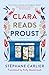Clara Reads Proust