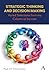 Strategic Thinking and Deci...