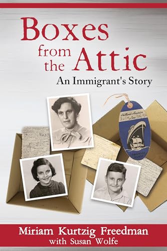 Boxes from the Attic—An Immigrant’s Story (Kindle Edition)