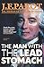 The Man with the Lead Stoma...