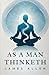 As a Man Thinketh